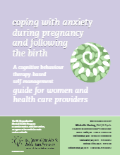 FREE PDF DOWNLOAD OF COPING WITH ANXIETY DURING PREGNANCY AND FOLLOWING THE BIRTH: A CBT-BASED SELF-MANAGEMENT GUIDE FOR WOMEN AND HEALTH CARE PROVIDERS