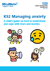 FREE PDF DOWNLOAD OF KS2 MANAGING ANXIETY: A CHILD’S GUIDE ON HOW TO UNDERSTAND AND COPE WITH FEARS AND WORRIES