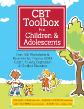 Free Book - CBT Toolbox for Children and Adolescents: Over 200 Worksheets & Exercises for Trauma, ADHD, Autism, Anxiety, Depression & Conduct Disorders download