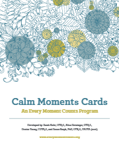 Calm Moments Cards: An Every Moment Counts Program