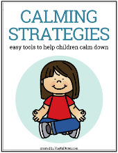 Calming Strategies - Easy Tools to Help Children Calm Down