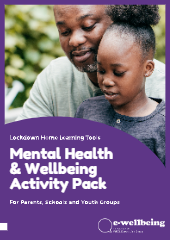 Mental Health & Wellbeing Activity Pack For Parents, Schools and Youth Groups