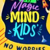 My Magic Mind A Fun and Engaging Mindfulness Book for Kids free download