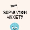 Separation Anxiety Monsters: Booklet for Children